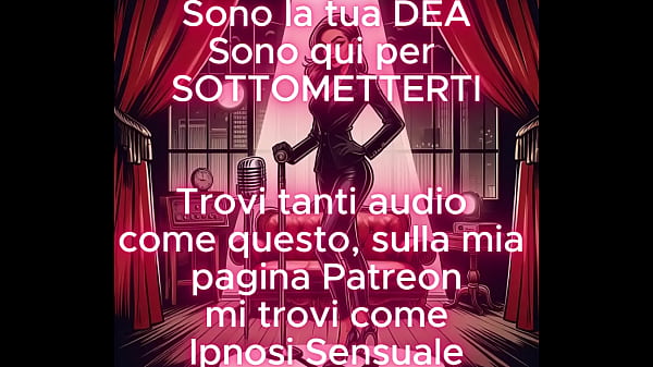 Ipnosi sensuale - EROTIC AUDIO POV HQ - Sono la tua dea e sono qui per sottometterti