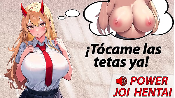 Power te pajeará si le tocas las tetas. - JOI hentai voz española.