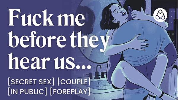 ASMR Audio Porn: Secret Public Sex with Your Boyfriend in the Bathroom &ndash_ Foreplay &amp_ Dirty Talk &ndash_ Erotic Audio Roleplay for Women