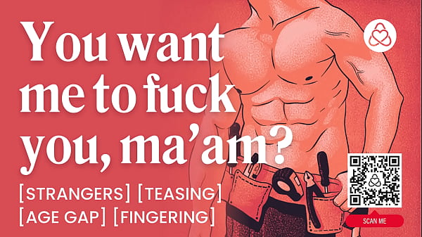 Hot MILF Seduce and Fuck Her Young Repairman &ndash_ Fingering &amp_ Oral &ndash_ ASMR Audio Porn &ndash_ Erotic Audio Roleplay for Women