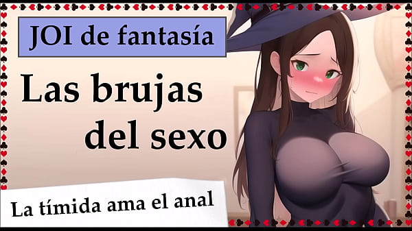 The witches of sex. Shy little witch loves anal. COMPLETE JOI in Spanish.