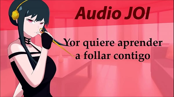 JOI hentai audio, Yor quiere tener sexo contigo.