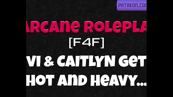 Vi and Caitlyn have passionate sex [Arcane roleplay] [Vi is speaker] [Caitlyn is listener]